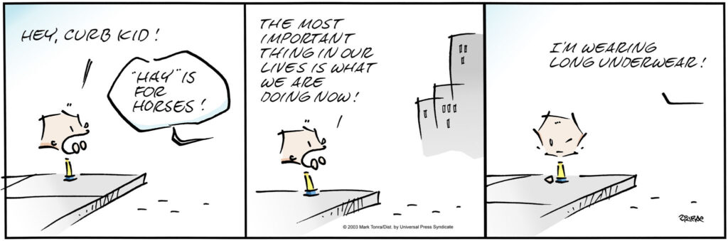 James comic strip by Mark Tonra about living in the moment.